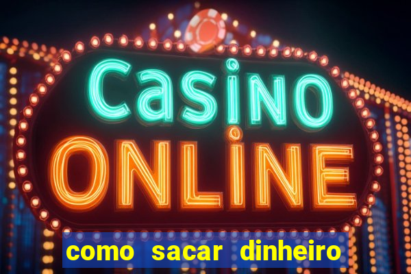 como sacar dinheiro no slots 777